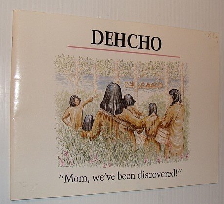 Dehcho - Mom, We've Been Discovered
