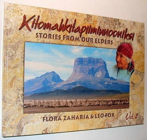 Kitomahkitapiiminnooniksi: Stories from Our Elders - Volume 2 (Two/II)