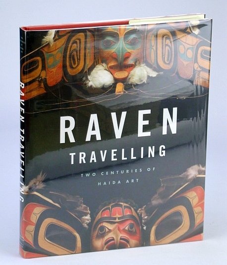 Raven Travelling: Two Centuries of Haida Art.