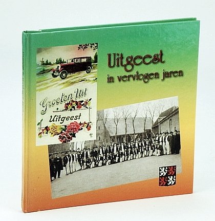 Uitgeest in Vervlogen Jaren - Groeten Uit Uitgeest