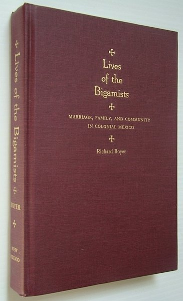 Lives of the Bigamists: Marriage, Family, and Community in Colonial …