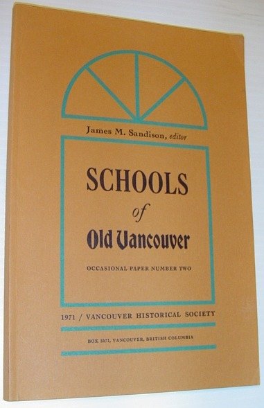 Schools of Old Vancouver - Occasional Paper Number 2