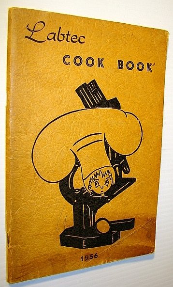 Labtec Cook Book (Cookbook) 1956 - Saskatoon Academy of the …