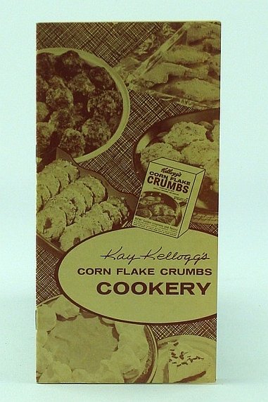 Kay Kellogg's Corn Flake Crumbs Cookery - Home Economics Series