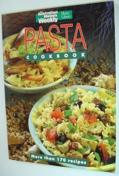 The Australian Women's Weekly Pasta Cookbook