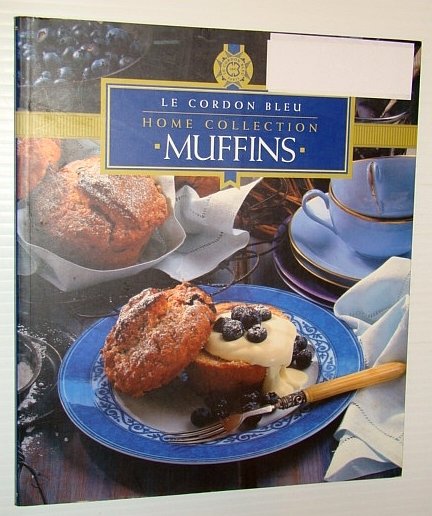 Muffins : Home Collection (Le Cordon Bleu)