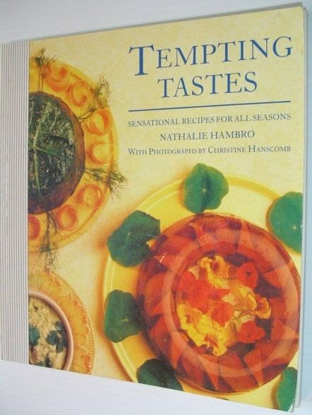 Tempting Tastes - Sensational Recipes for All Seasons