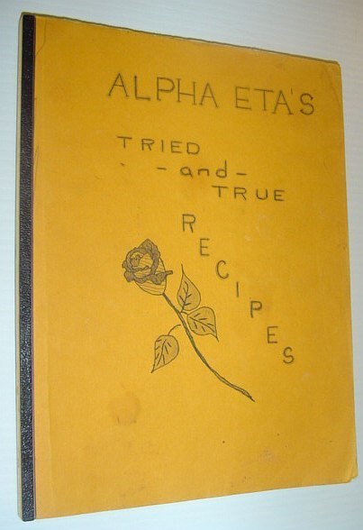 Alpha Eta's Tried and True Recipes - Contributed By Members …