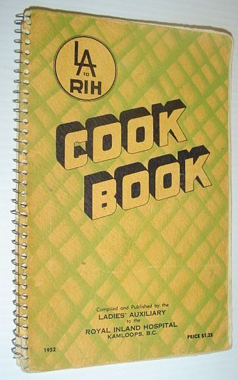 The Ladies' Auxiliary to the Royal Inland Hospital (LA to …