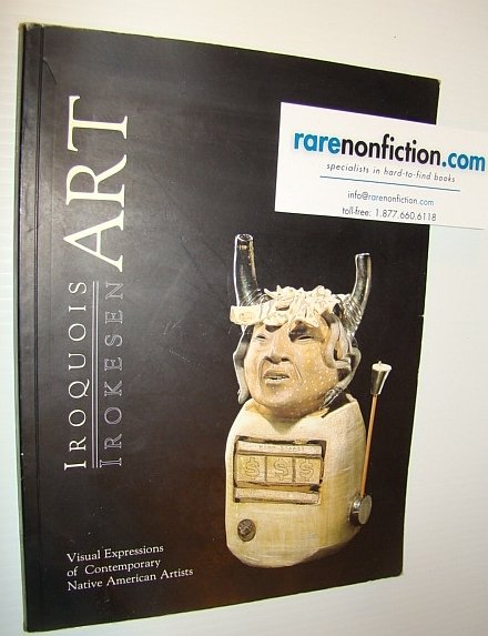 Iroquois Art: Visual Expressions of Contemporary Native American Artists