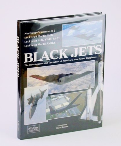Black Jets: The Development and Operation of America's Most Secret …