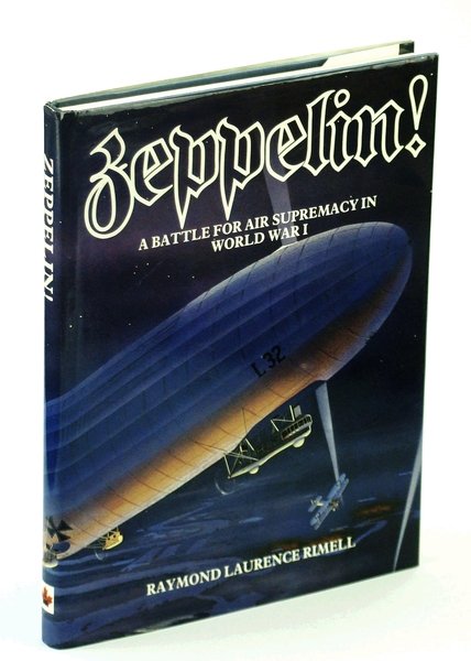 Zeppelin!: A Battle for Air Supremacy in World War I