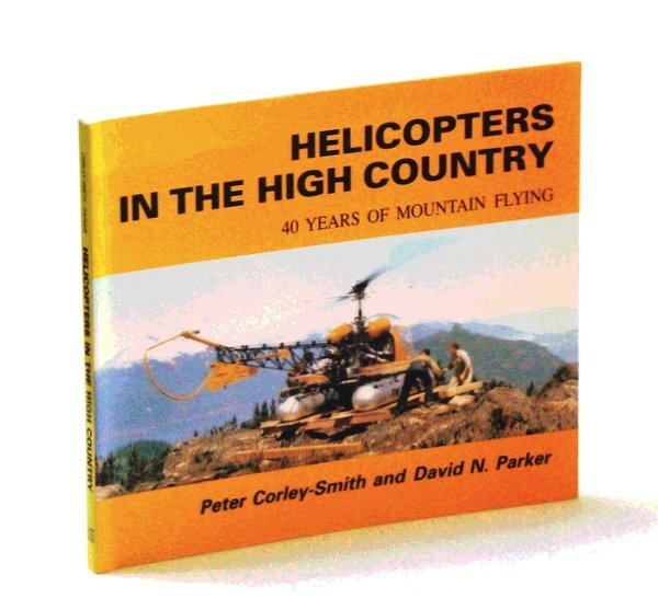 Helicopters in the High Country: 40 [Forty] Years of Mountain …