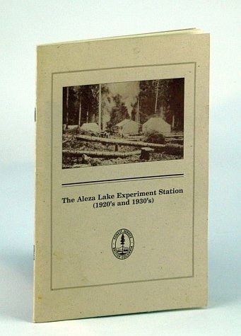 The Aleza Lake Experiment Station (1920's and 1930's), B.C. (British …