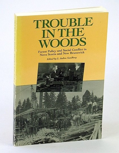 Trouble in the Woods: Forest Policy and Social Conflict in …