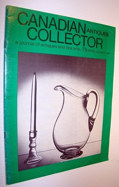 Canadian Antiques Collector - a Journal of Antiques and Fine …