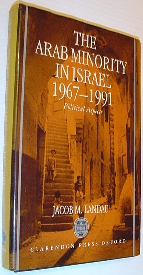 The Arab Minority in Israel, 1967-1991: Political Aspects