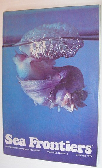 Sea Frontiers - Vol.25. No. 3 - May/Junel 1979