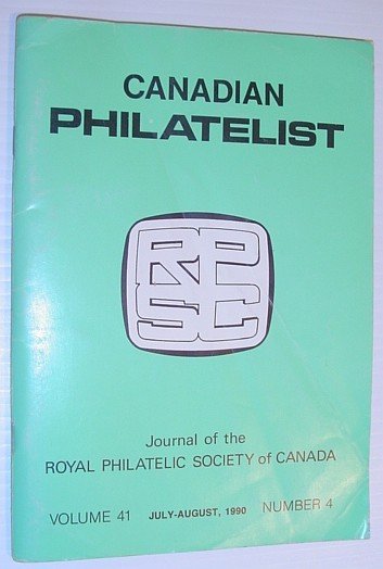 The Canadian Philatelist - Volume 41, No. 4, Whole No. …