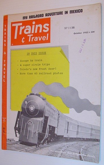 Trains and Travel Magazine: October 1953 - Volume 13, Number …