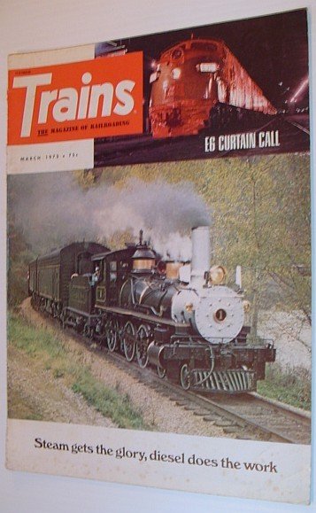 Trains - the Magazine of Railraoding: March 1973, Volume 33, …