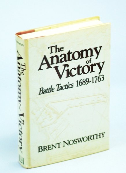 The Anatomy of Victory: Battle Tactics, 1689-1763