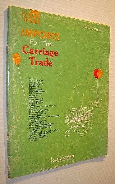 Imports for the Carriage Trade: Sheet Music Songbook for All …