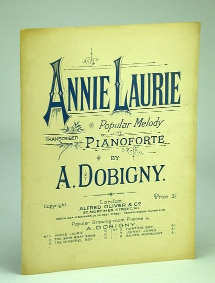 Annie Laurie - Scotch Melody: Popular Melody for the Pianoforte: …