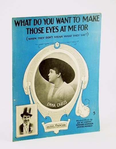 What Do You Want to Make Those Eyes At Me …