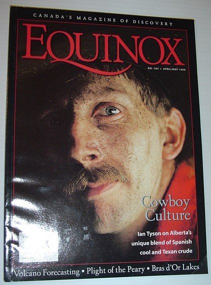 Equinox - The Magazine of Canadian Discovery: April/May 1999