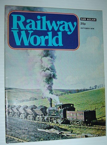 Railway World Magazine, October 1974