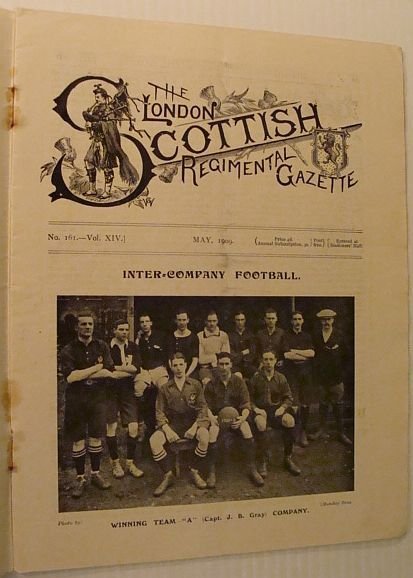 The London Scottish Regimental Gazette, No. 161, Vol. XIV, May …