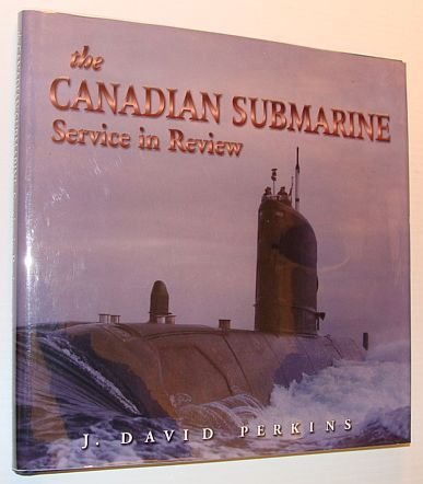 The Canadian Submarine Service in Review