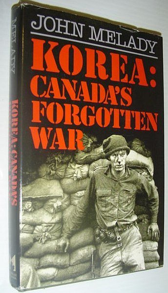 Korea, Canada's Forgotten War