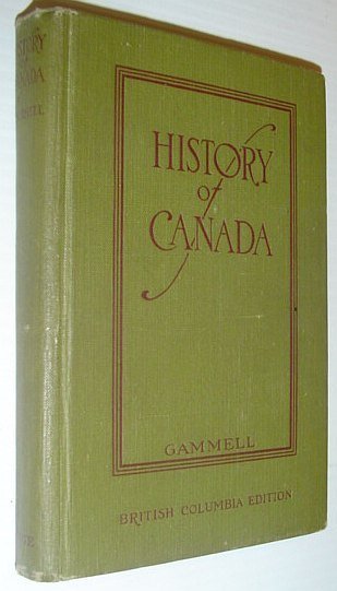 History of Canada - British Columbia Edition: Gage's New Historical …