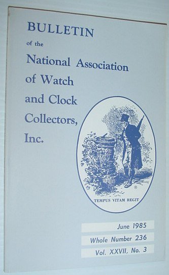 Bulletin of the National Association of Watch and Clock Collectors, …