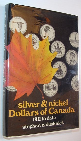 Silver and Nickel Dollars of Canada - 1911 to Date …