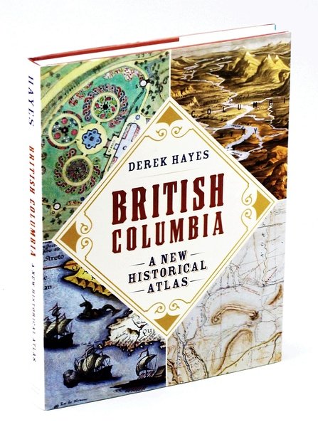 British Columbia - A New Historical Atlas