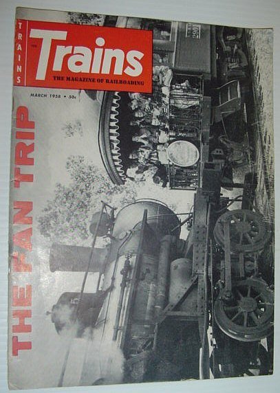 Trains - The Magazine of Railroading: March, 1958