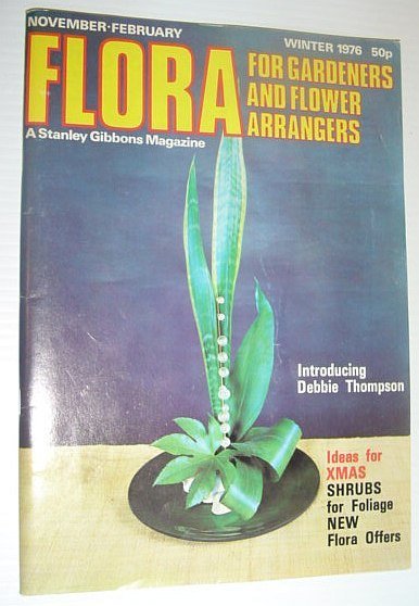 Flora Magazine - For Flower Arrangers and Gardeners: Winter 1976