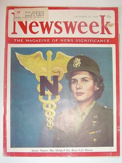 Newsweek Magazine, October 22, 1945 *ARMY NURSES HELPED THE BOYS …