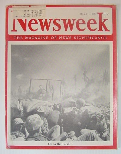 Newsweek Magazine, May 21, 1945 *ON TO THE PACIFIC!*