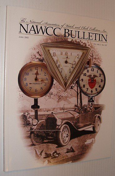 NAWCC Bulletin, April 2002 *Those Wonderful Automobile Clocks*