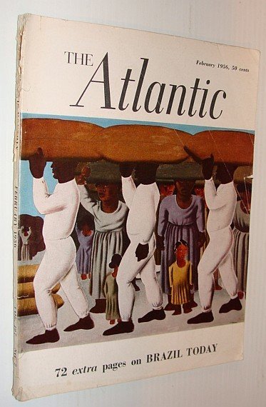 The Atlantic Magazine, February 1956 *Brazil Today - 72 Page …