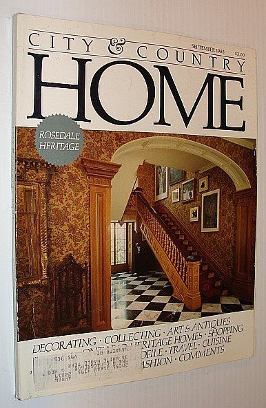 City and Country Home Magazine, September 1985 *Rosedale Heritage*