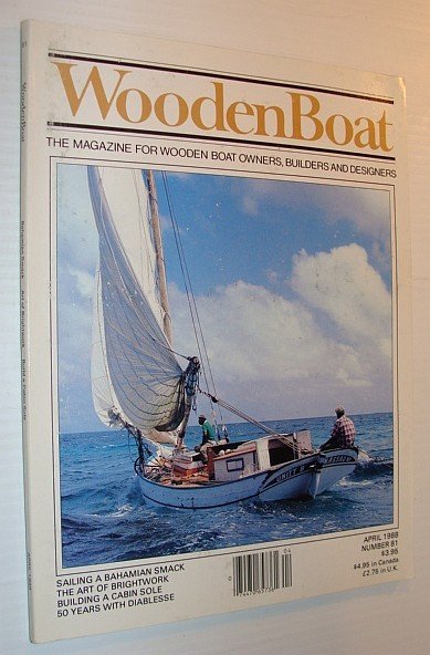 WoodenBoat (Wooden Boat), April 1988, Number 81 - The Magazine …