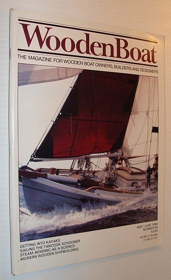 WoodenBoat (Wooden Boat), May / June 1984, Number 58 - …