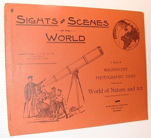 Sights and Scenes of the World: A Series of Magnificent …