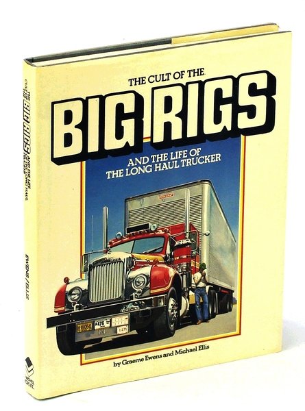 The Cult of the Big Rigs and the Life of …