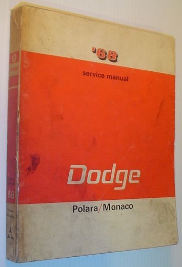 1968 ('68) Passenger Car - Dodge Polara/Monaco Service Manual (document …